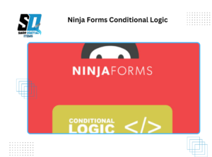 Ninja Forms Conditional Logic